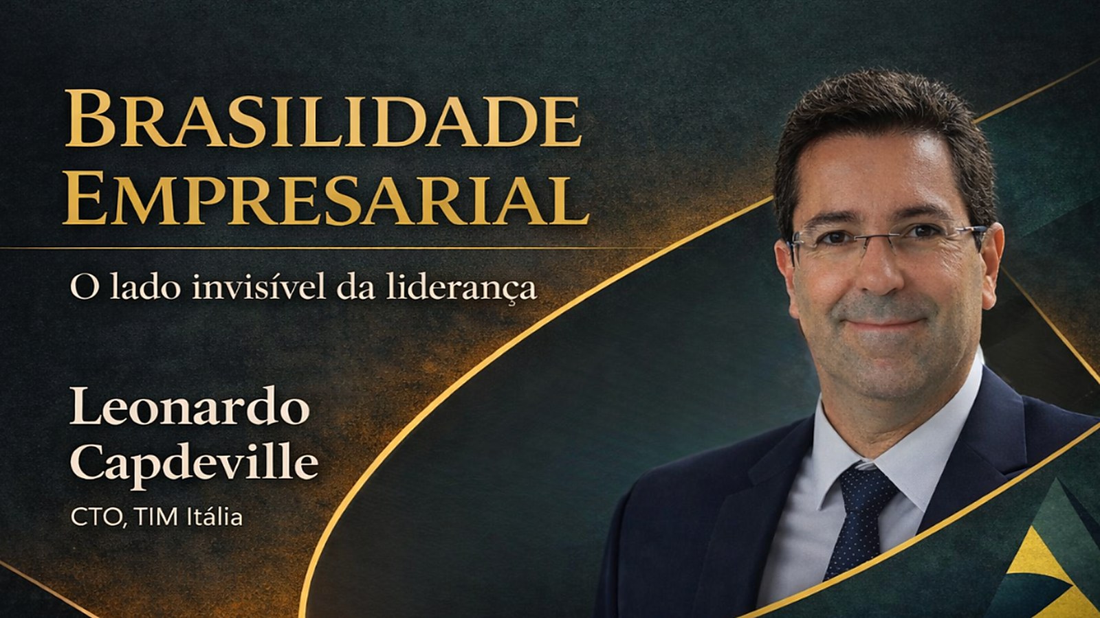 Brasilidade Empresarial: Leonardo Capdeville